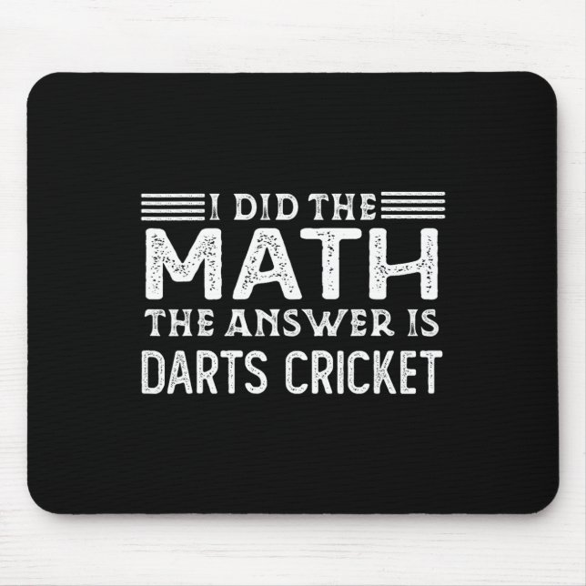 The Answer Is Darts Cricket Funny Math Teacher Stu Mouse Pad (Front)