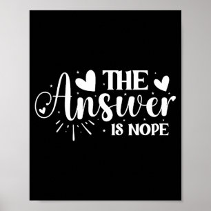 The Answer Is Nope _1 Poster