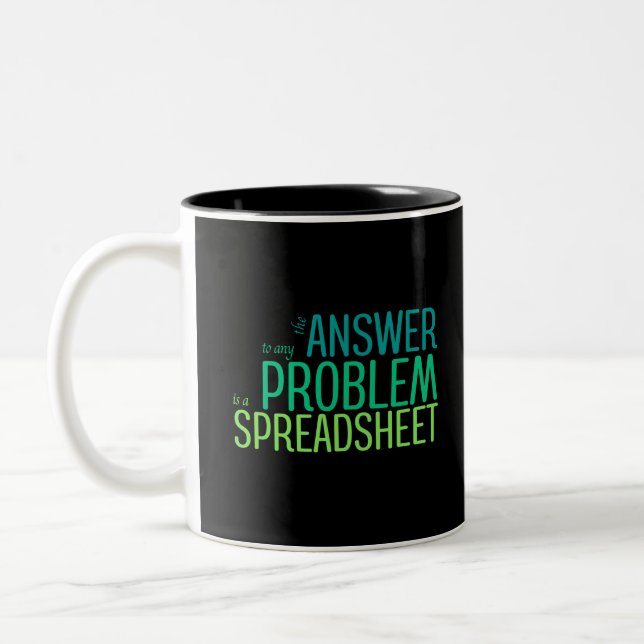 The Answer to any Problem is a Spreadsheet Two-Ton Two-Tone Coffee Mug (Left)