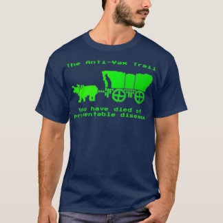 The AntiVax Trail Pro Vax Vaccination  (2) T-Shirt