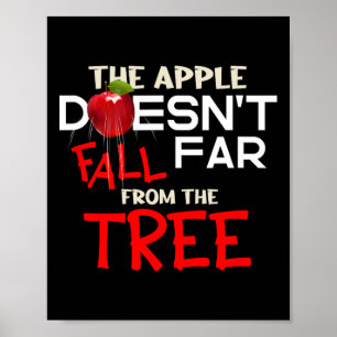 The Apple Doesn't Fall Far From The Tree Apple Pic Poster
