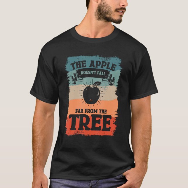 The Apple Doesn't Fall Far From The Tree Fruit Pic T-Shirt (Front)
