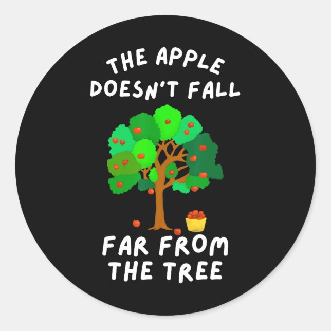 The Apple Doesn't Fall Far From The Tree Fun Famil Classic Round Sticker (Front)