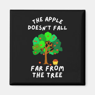 The Apple Doesn't Fall Far From The Tree Fun Famil Magnet