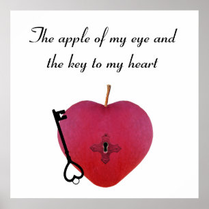 The apple of my eye and the key to my heart poster