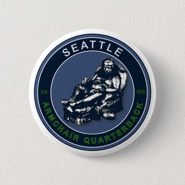 The Armchair Quarterback ~ Seattle Football Fans 6 Cm Round Badge (Front)