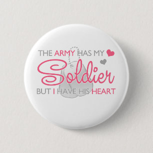 The Army Has My Soldier 6 Cm Round Badge