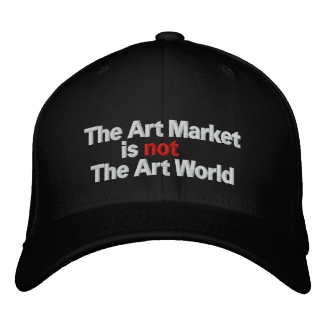 The Art Market is not The Art World Embroidered Hat (Front)