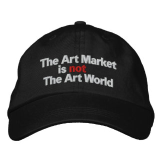 The Art Market is not The Art World Embroidered Hat