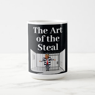 The Art of the Steal Trump Coffee Mug