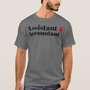 The Assistant Accountant T-Shirt