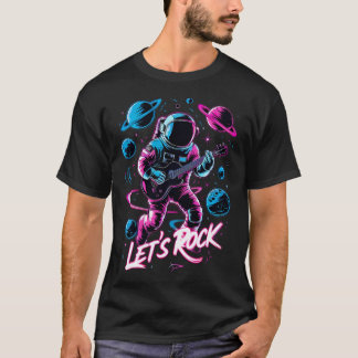 The Astronaut Let'S Rock T-Shirt