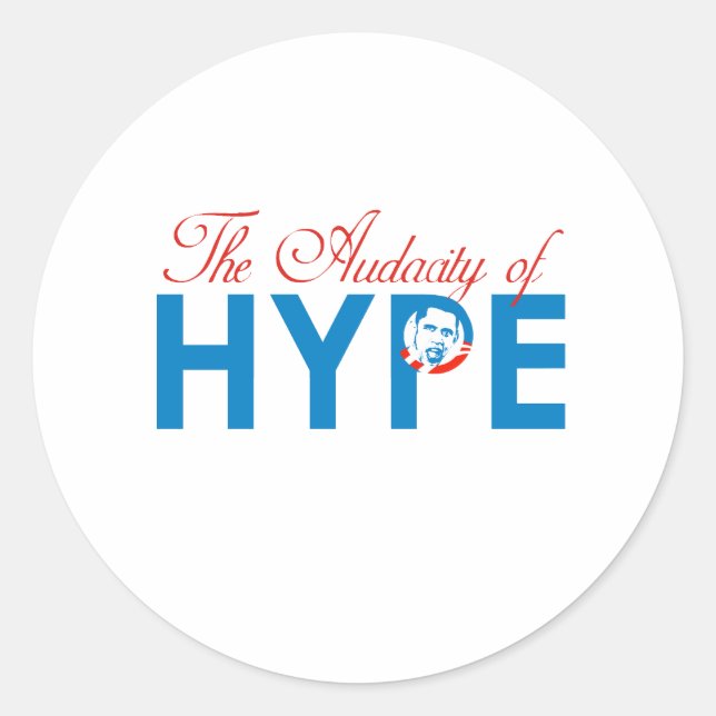 THE AUDACITY OF HYPE CLASSIC ROUND STICKER (Front)