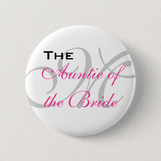 The Auntie of the Bride Button