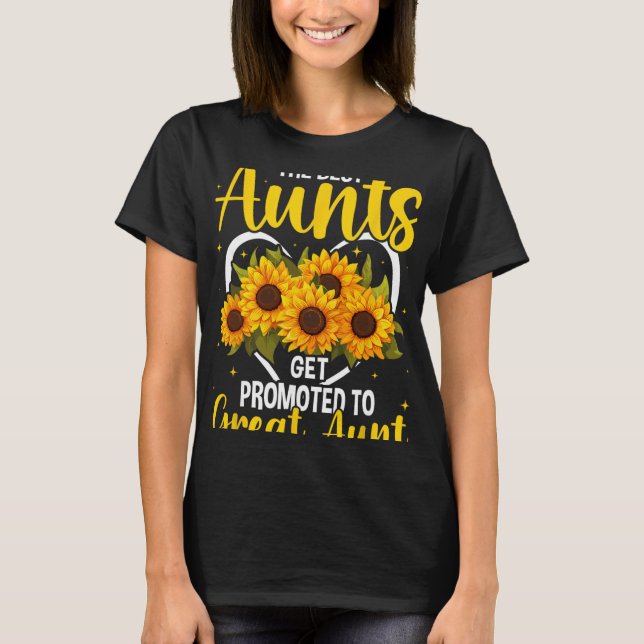 The Aunts Get Promoted To Great Aunt New Great Aun T-Shirt (Front)