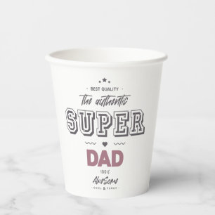 The authentic super dad paper cups