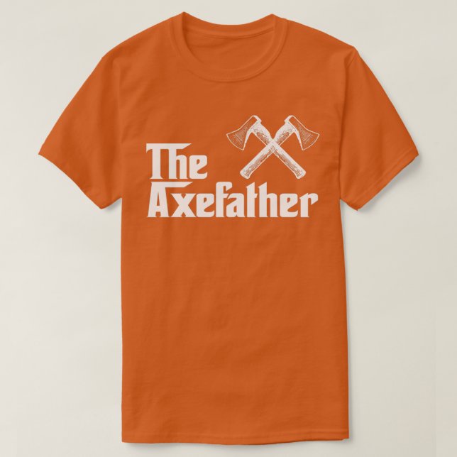 The Axefather Axe Thrower Axe Throwing Fun T-Shirt (Design Front)