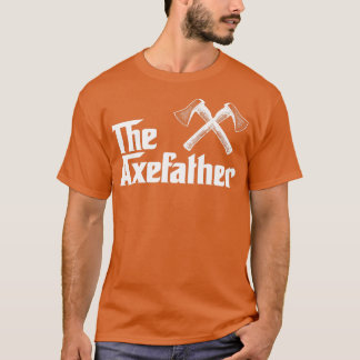The Axefather Axe Thrower Axe Throwing Fun T-Shirt