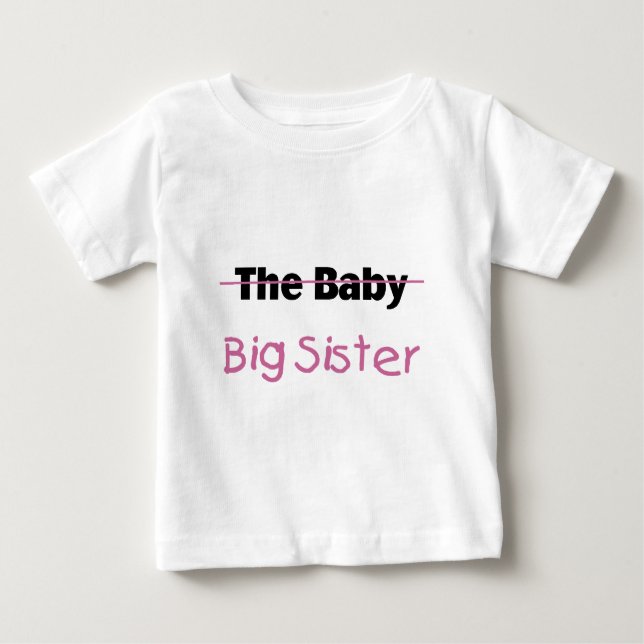 The Baby  Big Sister Baby T-Shirt (Front)