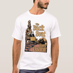 The Back Seat Goes Faster T-Shirt