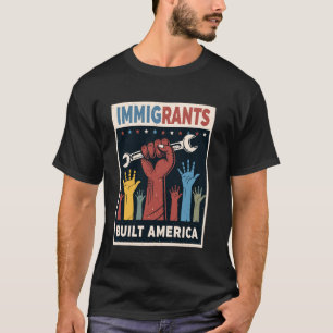 The Backbone of America - Retro Immigrants Built A T-Shirt