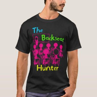The Backseat Hunter T-Shirt