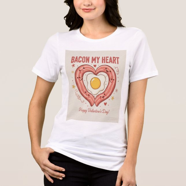 The "Bacon My Heart" Ultimate Tee (Front)