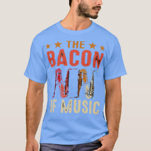 The Bacon of Music Design Saxophone 4 T-Shirt