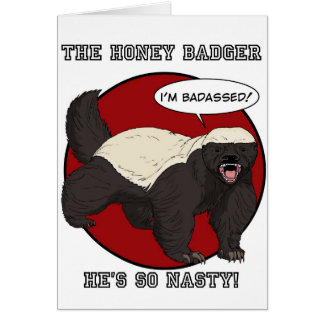 The Badassed Honey Badger