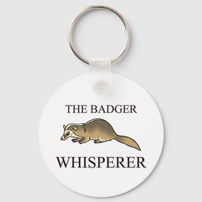 The Badger Whisperer Key Ring (Front)