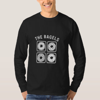 The Bagels Funny Bagel Bread Foodie Lover Bakery F T-Shirt
