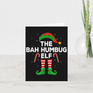 The Bah Humbug Elf Xmas Matching Family Elf Christ Card
