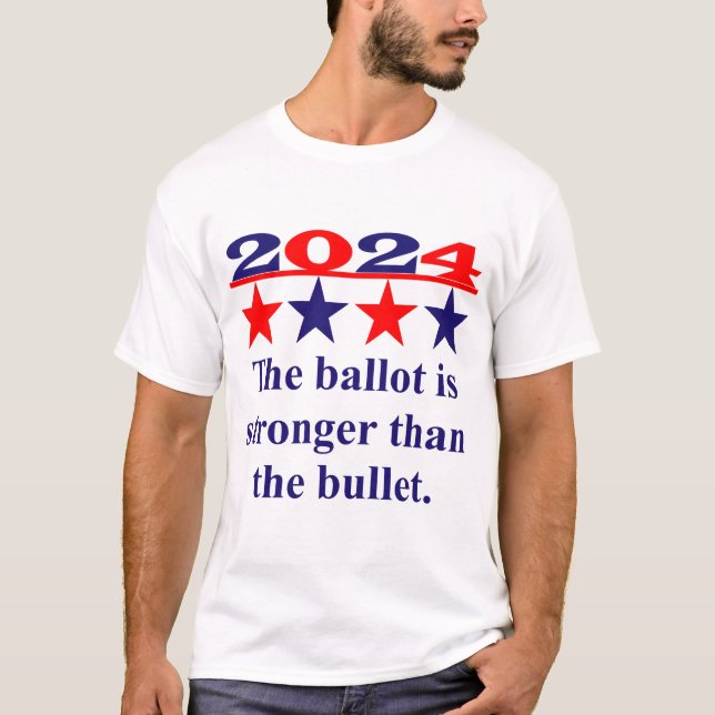 The Ballot Is Stronger Than The Bullet - Political T-Shirt (Front)
