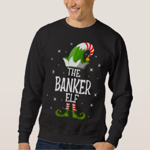 The Banker Elf Family Matching Christmas Sweatshirt