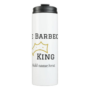 The Barbecue king crownadd name text cooking best Thermal Tumbler