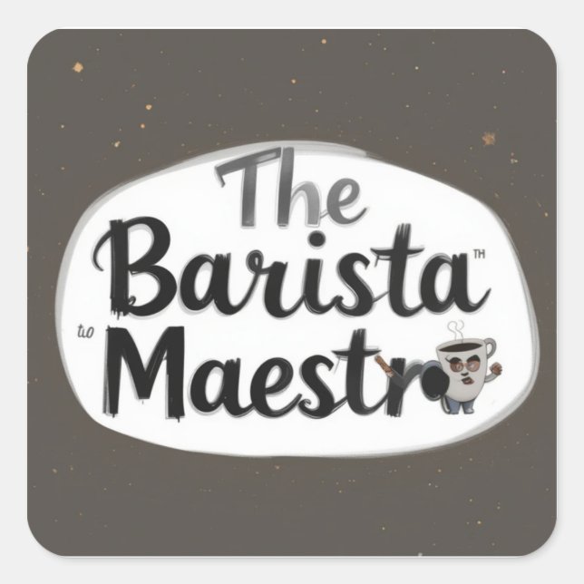 The Barista Maestro Square Sticker (Front)