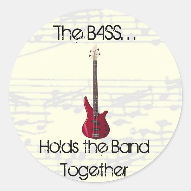 The Bass Holds the Band Together Sticker (Front)