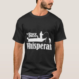 The Bass Whisperah -whisperer T-Shirt
