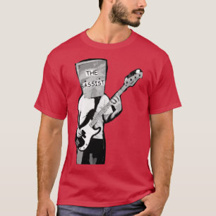 The Bassist  T-Shirt