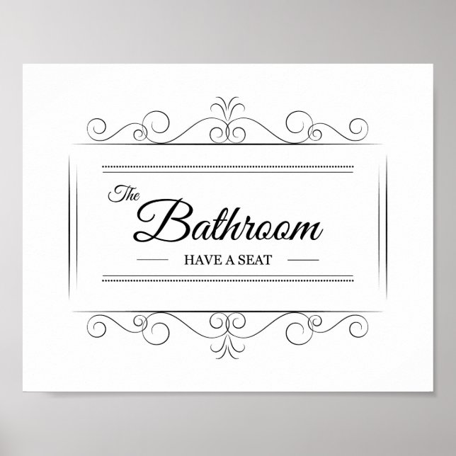 The Bathroom Have A Seat Funny Art Poster (Front)