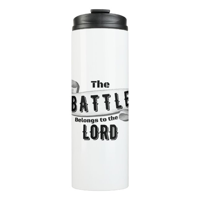 The Battle Belongs To The Lord Thermal Tumbler (Front)