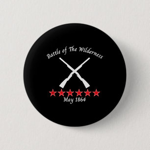 The Battle Of The Wilderness Virginia 1864 Civil B 6 Cm Round Badge