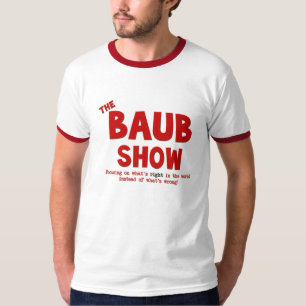 The Baub Show Tee