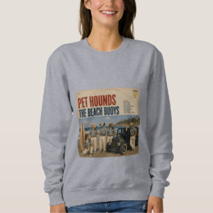 The Beach Buoys: a parody Sweatshirt