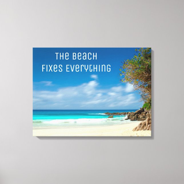 The Beach Fixes Everything Canvas Print (Front)