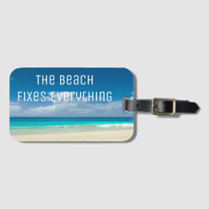 The Beach Fixes Everything Luggage Tag