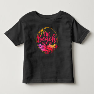 The Beach is Calling And I Must Go-76767 Toddler T-Shirt
