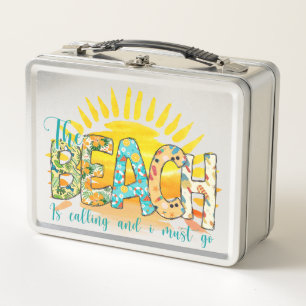 The Beach is Calling and I Must Go Metal Lunch Box
