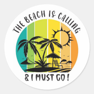 The Beach is calling Classic Round Sticker