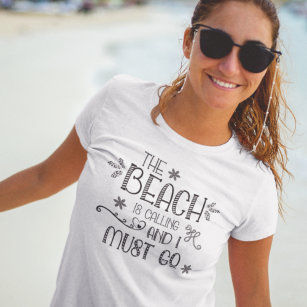 The Beach Is Calling Fun Quote Typography T-Shirt